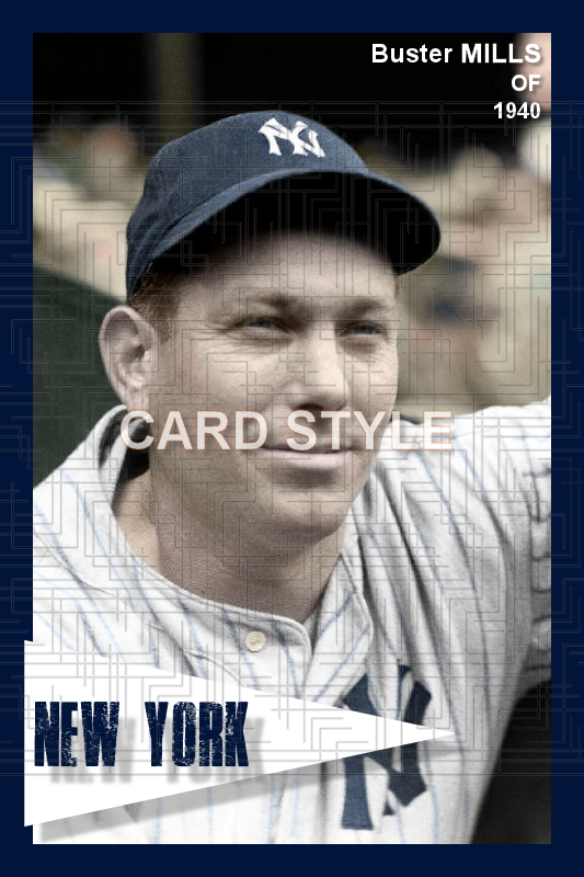 Buster Mills - 1940 New York Yankees - choose a size & style