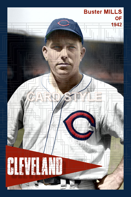 Buster Mills - 1942 Cleveland Indians - choose a size & style