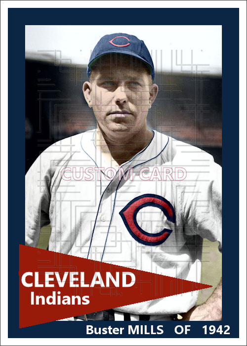 Buster Mills - 1942 Cleveland Indians - choose a size & style