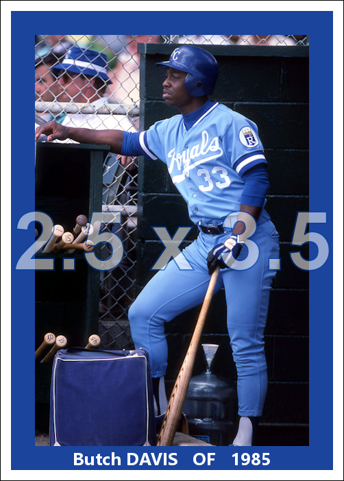 Butch Davis - 1985 Kansas City Royals - choose a size & style