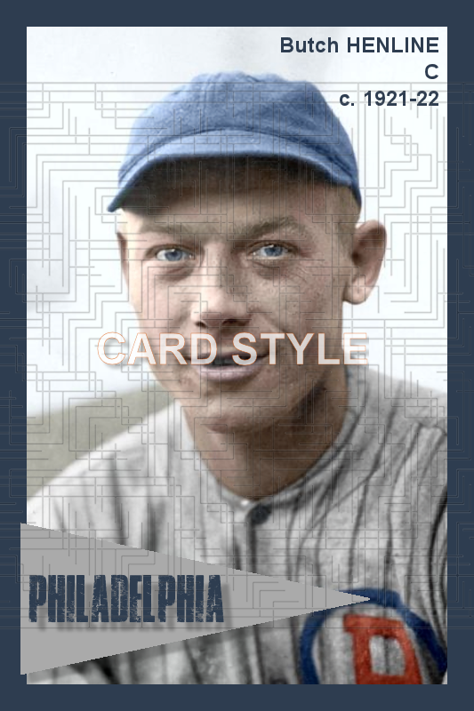 Butch Henline - 1921-22 Philadelphia Phillies - choose a size & style