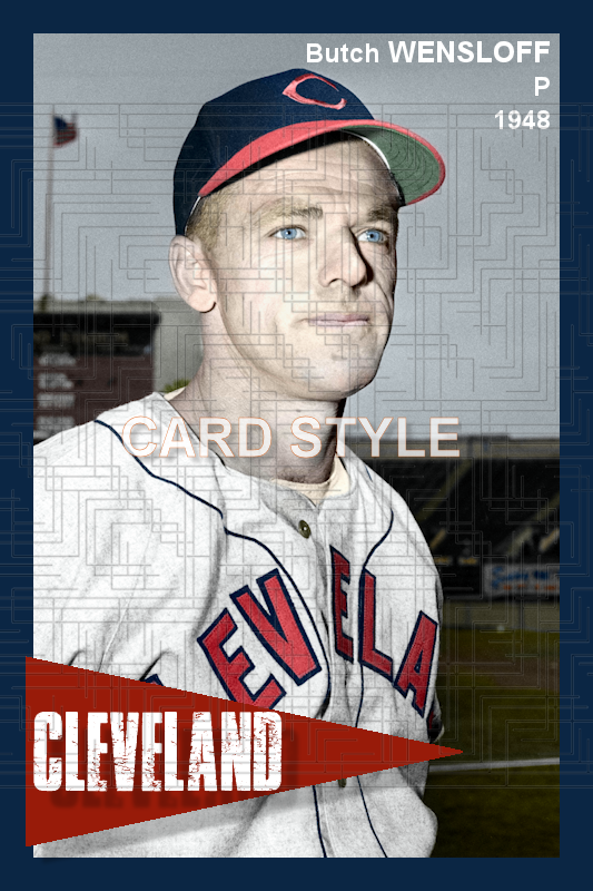 Butch Wensloff - 1948 Cleveland Indians - choose a size & style
