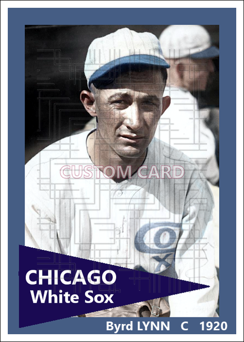 Byrd Lynn - 1920 Chicago White Sox - choose a size & style