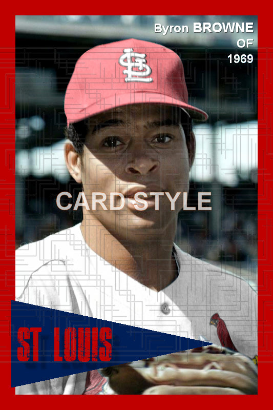 Byron Browne - 1969 St. Louis Cardinals - choose a size & style