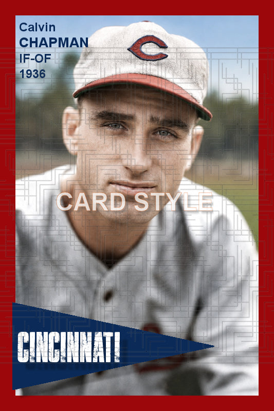 Calvin Chapman - 1936 Cincinnati Reds - choose a size & style