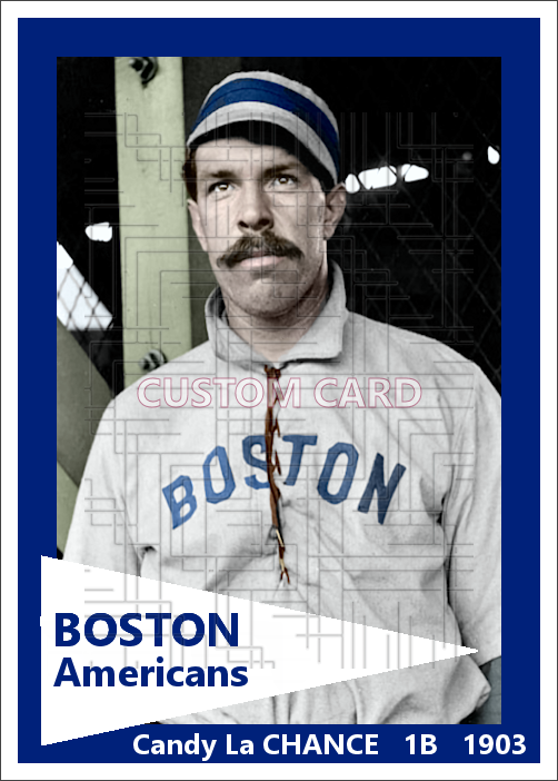 Candy LaChance - 1903 Boston Americans - choose a size & style