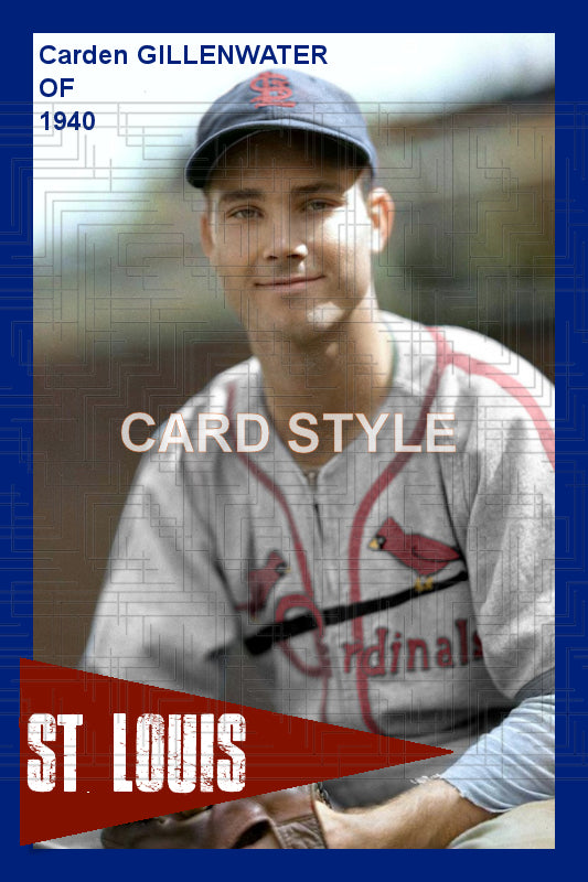 Carden Gillenwater - 1940 St. Louis Cardinals - choose a size & style