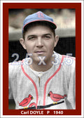 Carl Doyle - 1940 St. Louis Cardinals - choose a size & style