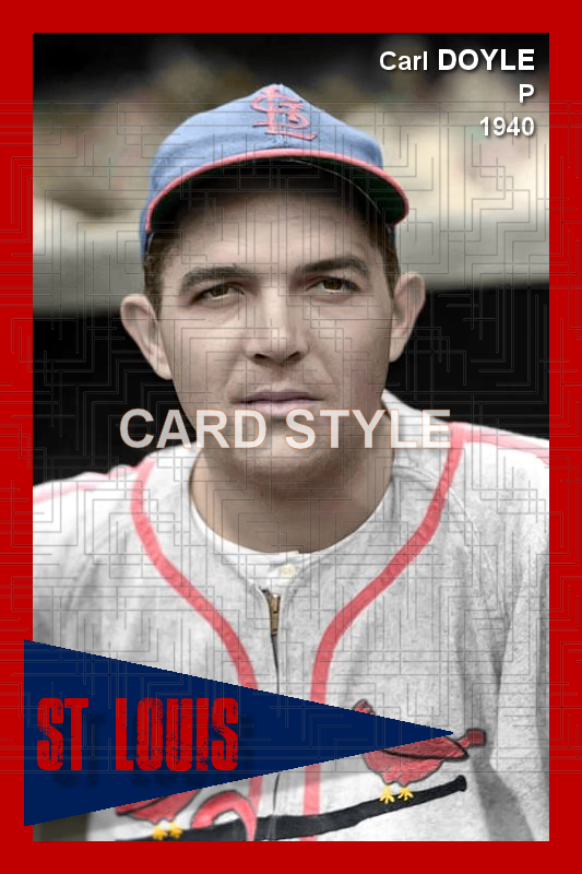 Carl Doyle - 1940 St. Louis Cardinals - choose a size & style