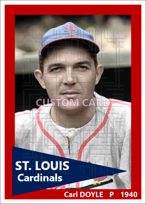 Carl Doyle - 1940 St. Louis Cardinals - choose a size & style