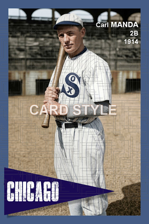 Carl Manda - 1914 Chicago White Sox - choose a size & style