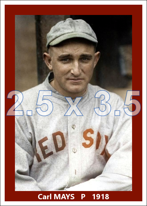 Carl Mays - 1918 Boston Red Sox - choose a size & style
