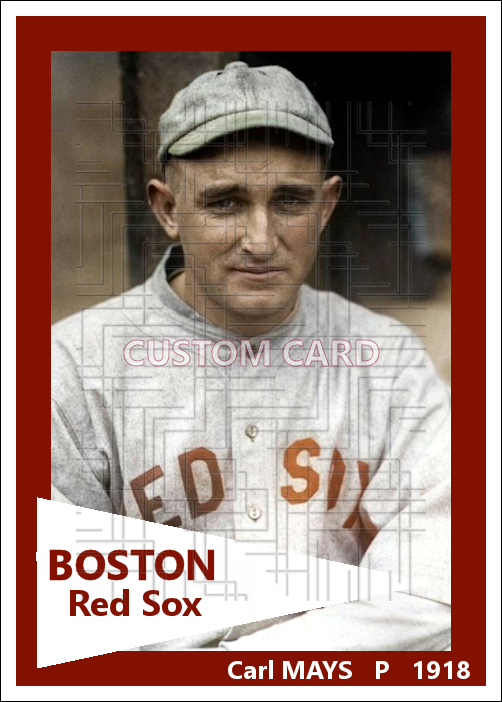 Carl Mays - 1918 Boston Red Sox - choose a size & style