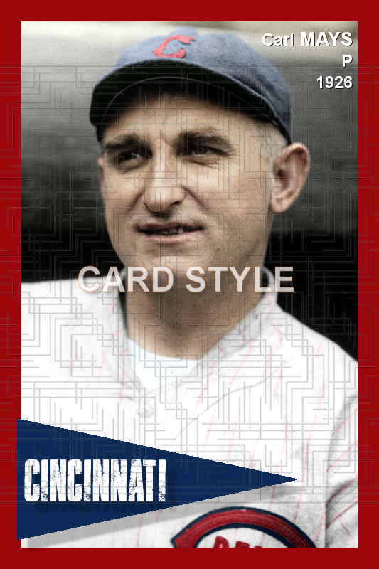 Carl Mays - 1926 Cincinnati Reds - choose a size & style