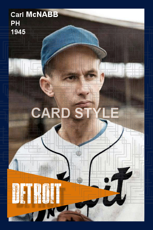 Carl McNabb - 1945 Detroit Tigers - choose a size & style