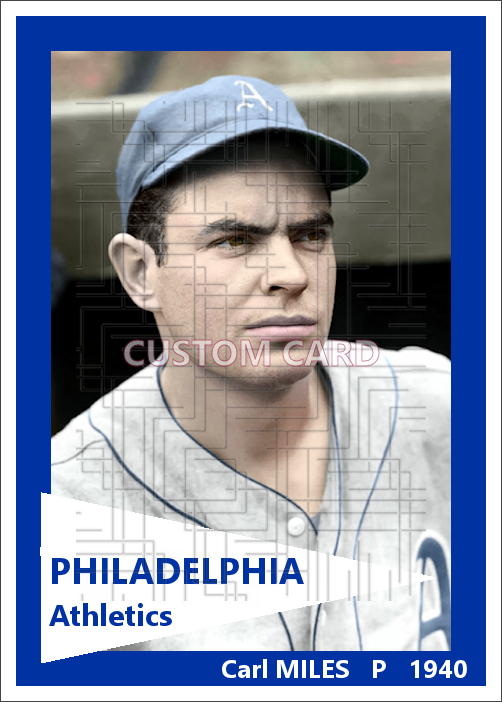 Carl Miles - 1940 Philadelphia Athletics - choose a size & style