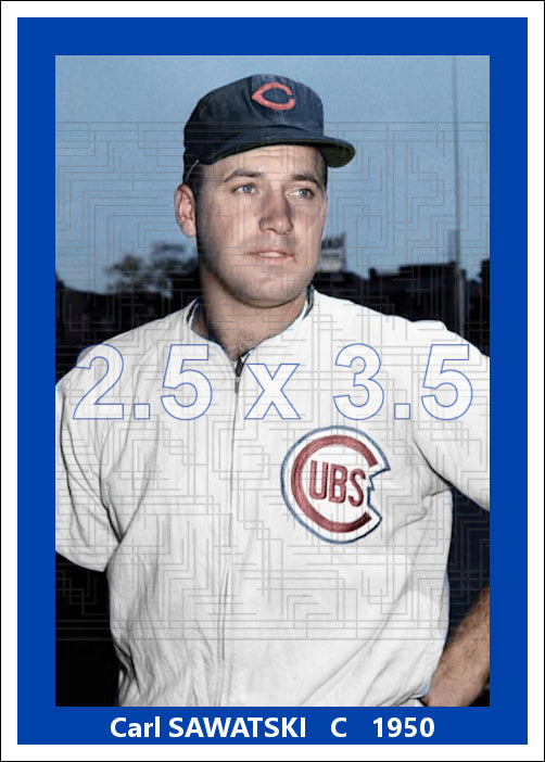 Carl Sawatski - 1950 Chicago Cubs - choose a size & style