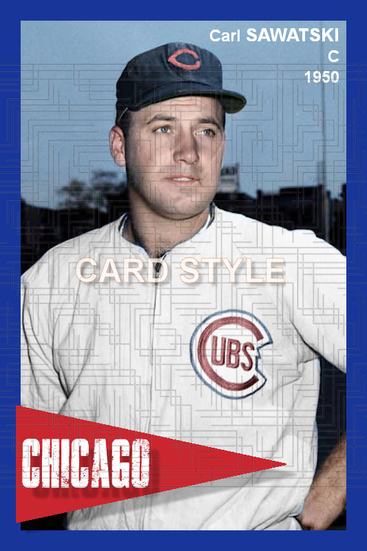 Carl Sawatski - 1950 Chicago Cubs - choose a size & style
