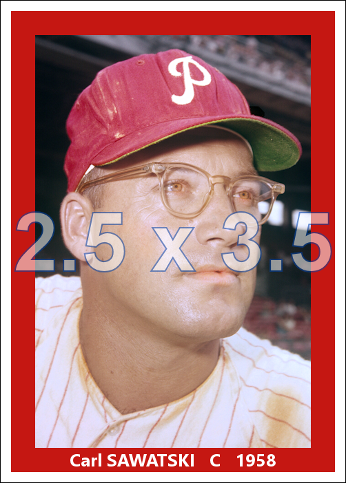 Carl Sawatski - 1958 Philadelphia Phillies - choose a size & style