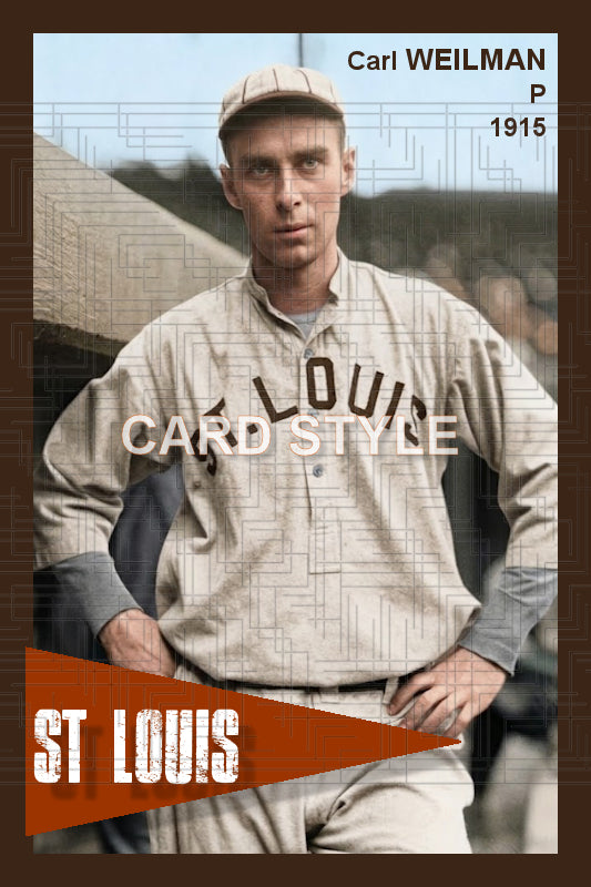 Carl Weilman - 1915 St. Louis Browns - choose a size & style