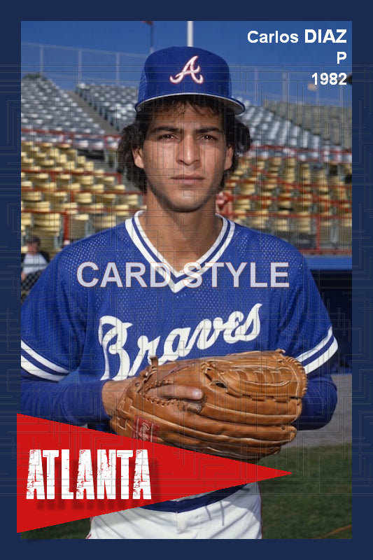 Carlos Diaz - 1982 Atlanta Braves - choose a size & style