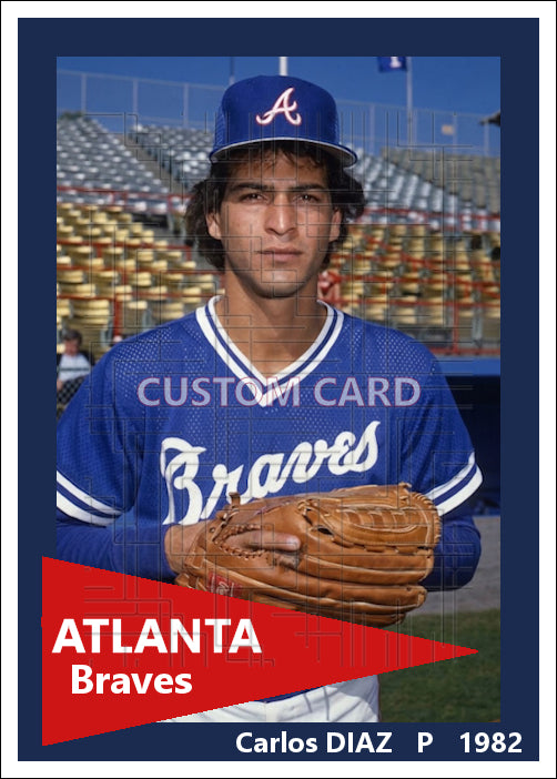 Carlos Diaz - 1982 Atlanta Braves - choose a size & style
