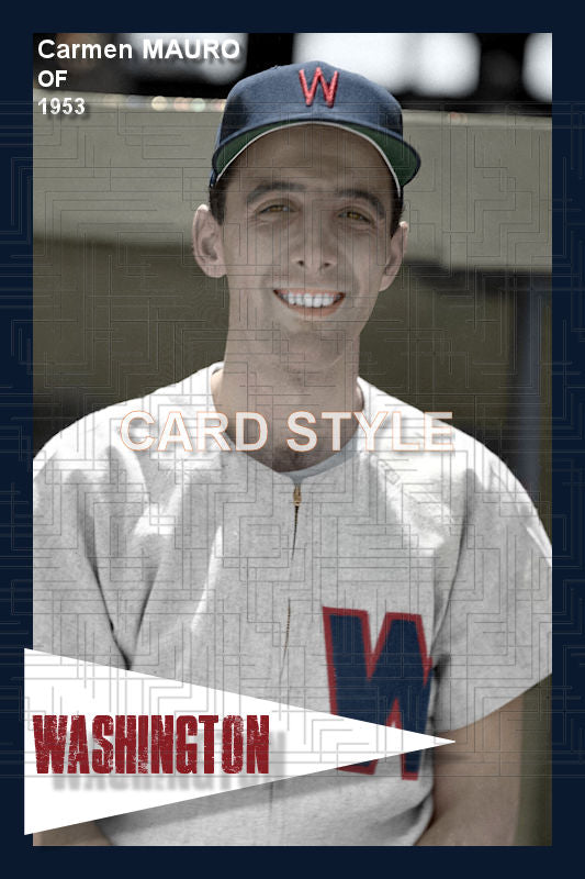 Carmen Mauro - 1953 Washington Senators - choose a size & style