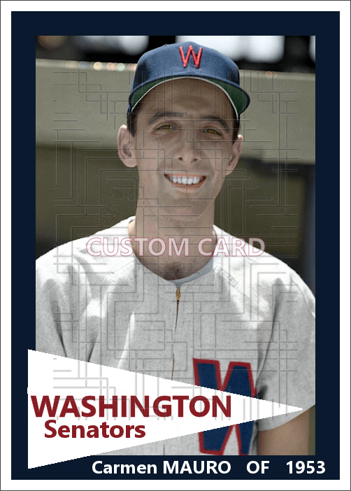 Carmen Mauro - 1953 Washington Senators - choose a size & style
