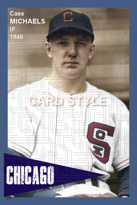 Cass Michaels - 1946 Chicago White Sox - choose a size & style