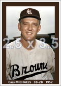 Cass Michaels - 1952 St. Louis Browns - choose a size & style