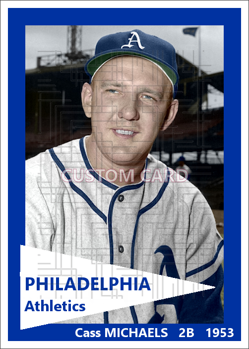 Cass Michaels - 1953 Philadelphia Athletics - choose a size & style