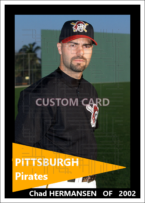 Chad Hermansen - 2002 Pittsburgh Pirates - choose a size & style