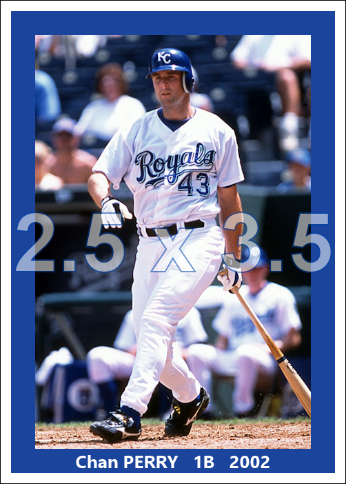 Chan Perry - 2002 Kansas City Royals - choose a size & style
