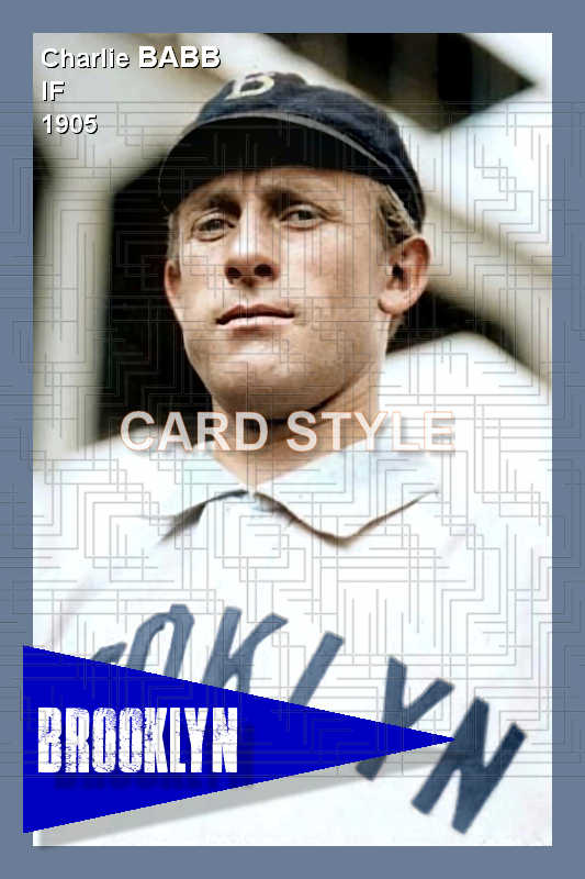 Charlie Babb - 1905 Brooklyn Superbas - choose a size & style