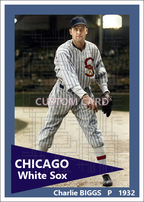 Charlie Biggs - 1932 Chicago White Sox - choose a size & style