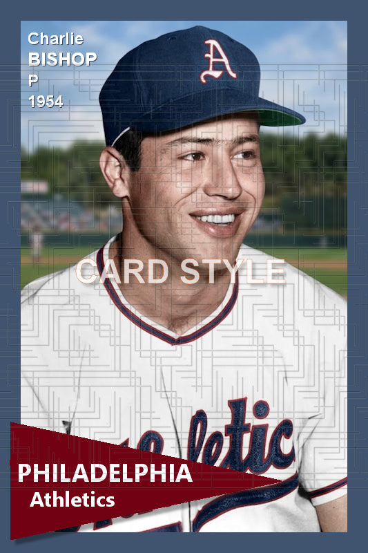 Charlie Bishop - 1954 Philadelphia Athletics - choose a size & style