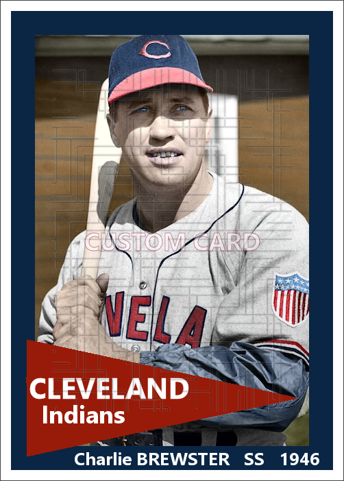 Charlie Brewster - 1946 Cleveland Indians - choose a size & style