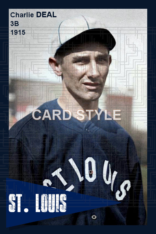 Charlie Deal - 1915 St. Louis Terriers - choose a size & style