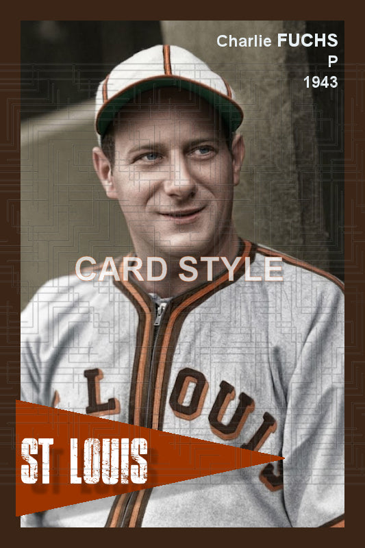 Charlie Fuchs - 1943 St. Louis Browns - choose a size & style