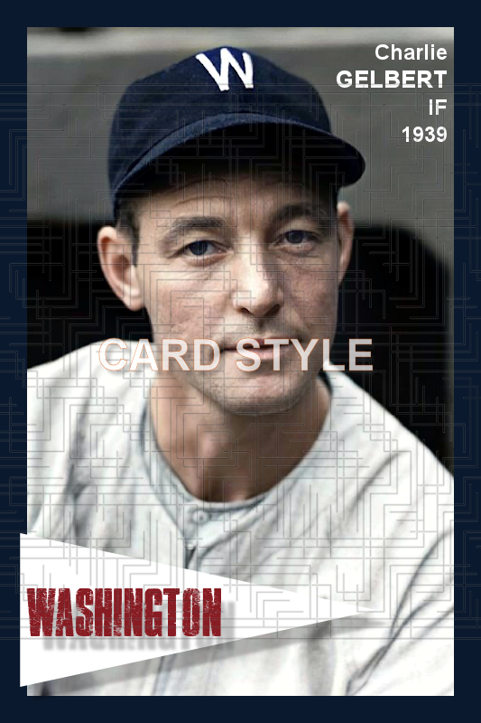 Charlie Gelbert - 1939 Washington Senators - choose a size & style