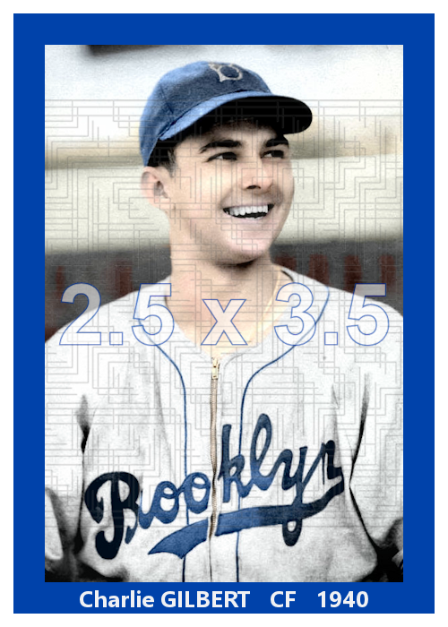Charlie Gilbert - 1940 Brooklyn Dodgers - choose a size & style