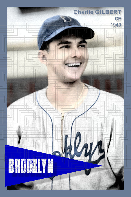 Charlie Gilbert - 1940 Brooklyn Dodgers - choose a size & style