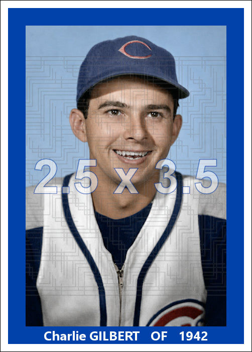 Charlie Gilbert - 1942 Chicago Cubs - choose a size & style