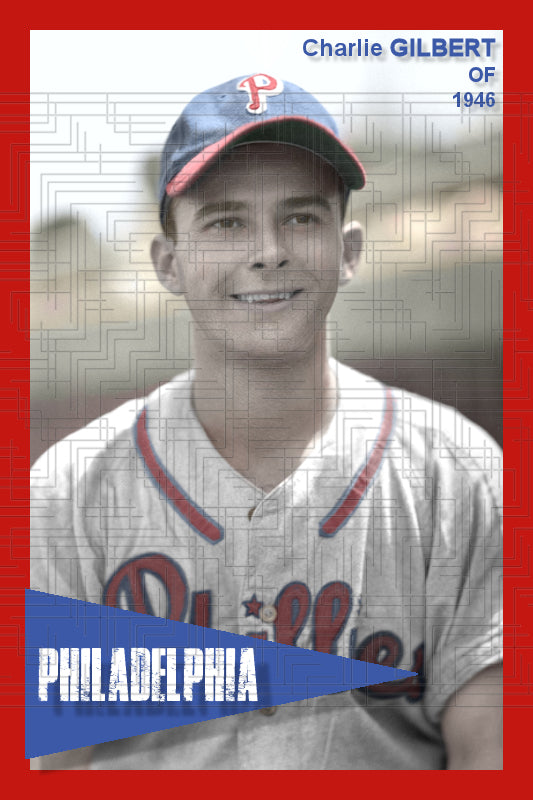 Charlie Gilbert - 1946 Philadelphia Phillies - choose a size & style