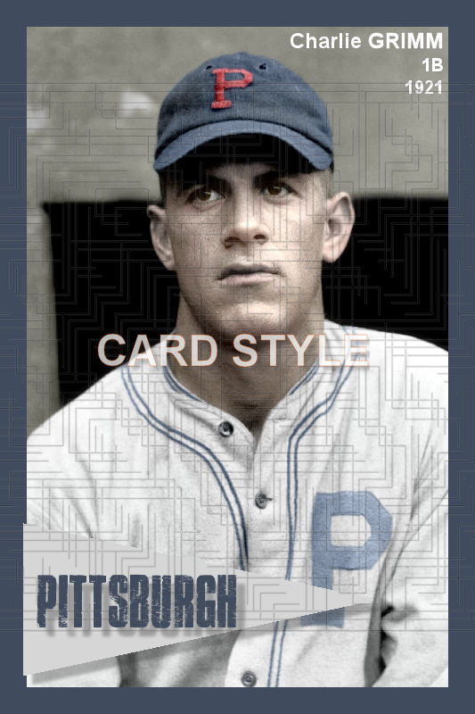 Charlie Grimm - 1921 Pittsburgh Pirates - choose a size & style