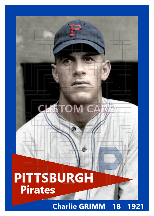 Charlie Grimm - 1921 Pittsburgh Pirates - choose a size & style