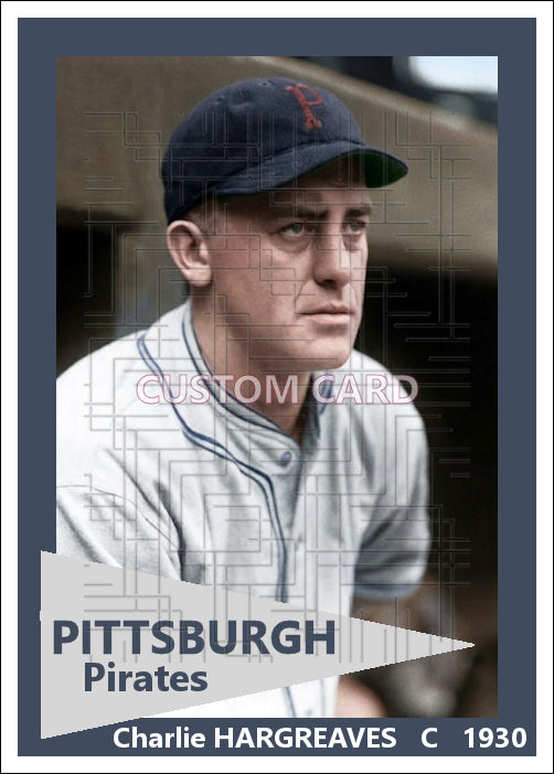Charlie Hargreaves - 1930 Pittsburgh Pirates - choose a size & style