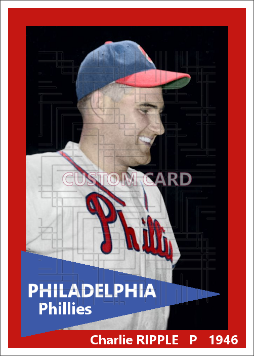 Charlie Ripple - 1946 Philadelphia Phillies - choose a size & style