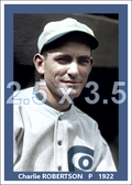 Charlie Robertson - 1922 Chicago White Sox - choose a size & style