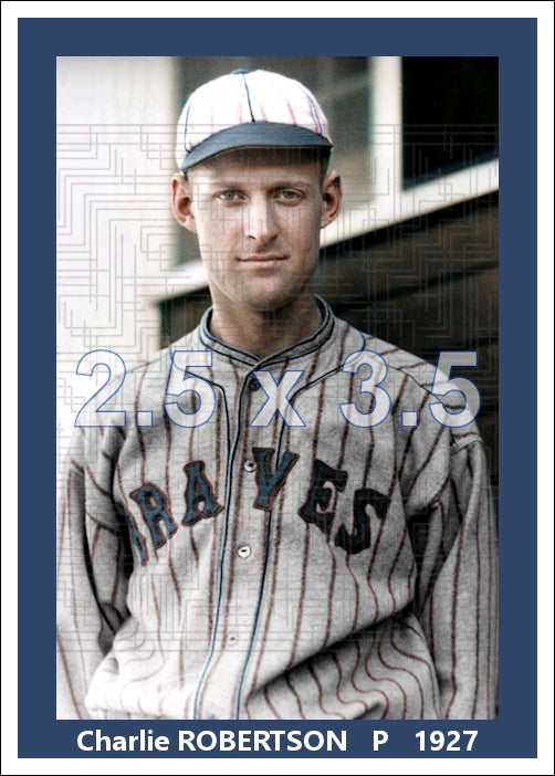 Charlie Robertson - 1927 Boston Braves - choose a size & style